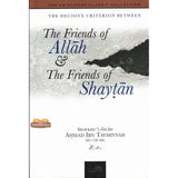 Friends of Allah & the Friends of Shaytan