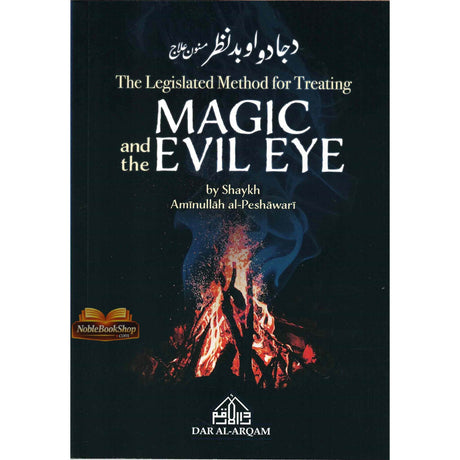 The Legislated Method for Treating Magic and the Evil Eye by Shaykh Aminullah al-Peshawari
ISBN:&nbsp;9781838489762
