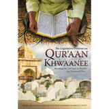 The Legislative Position on Qur'aan Khwaanee (Reciting the Qur'aan to Benefit the Deceased One)