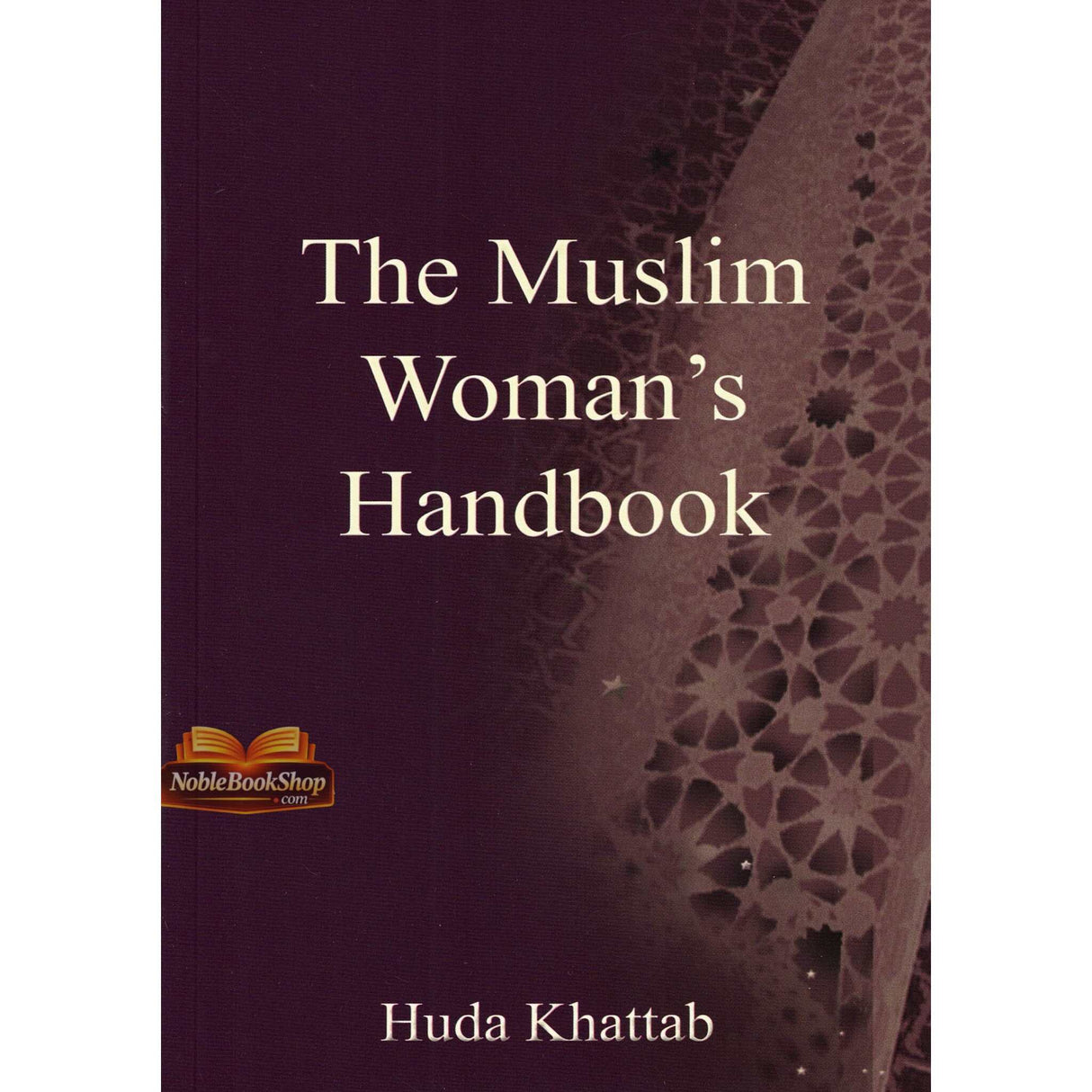 The Muslim Woman's Handbook