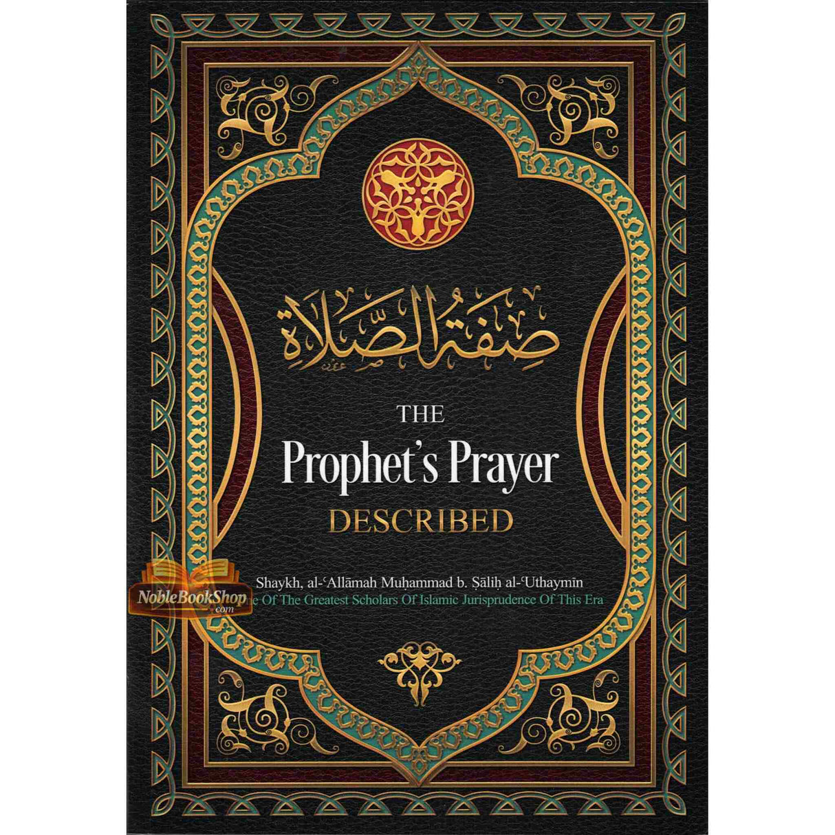 The Prophet’s Prayer Described