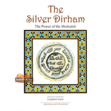 The Silver Dirham (The Power Of the Shahadah)