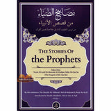 The Stories Of the Prophets (Taken From Taysir Al-Latif All-Mannan Fi Khulasat Tafsir Al-Quran)