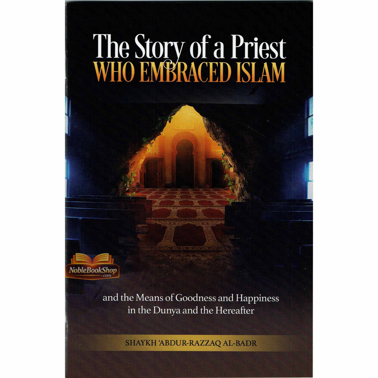 The Story of a Priest who Embraced Islam