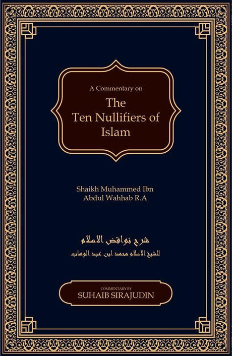 Nawaqid Al Islam : The Ten Nullifiers Of Islam, 9781916186248