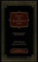 Nawaqid Al Islam : The Ten Nullifiers Of Islam, 9781916186248