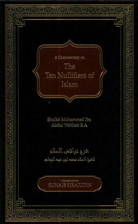 Nawaqid Al Islam : The Ten Nullifiers Of Islam, 9781916186248