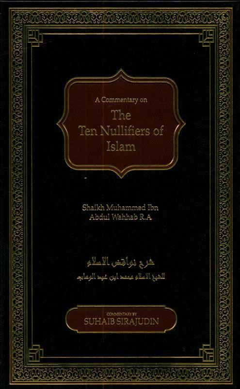 Nawaqid Al Islam : The Ten Nullifiers Of Islam, 9781916186248