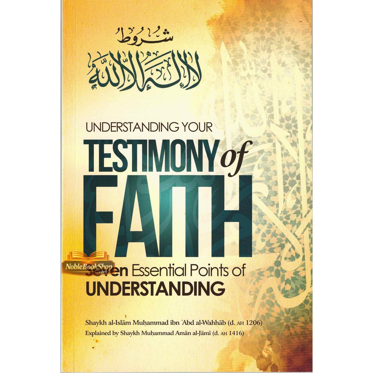 Understanding Your Testimony Of Faith; Seven Essential Points Of Understanding