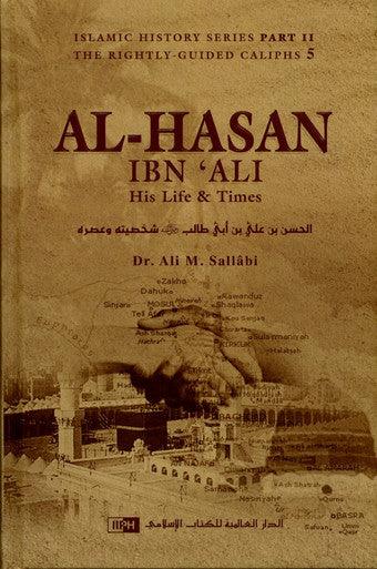 Al - Hasan Ibn Ali His Life & Times
