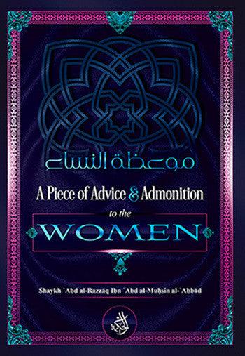 A Piece Of Advice & Admonition For The Women
