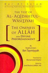 The Text of Al-Aqidahtul Wasitiyah ( Oneness of Allah and Divine Preordainment)