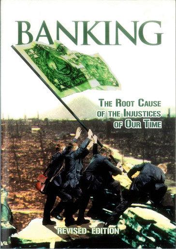 Banking - The Root Cause of the Injustices of our Time