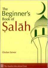 The Beginner's Book of Salah