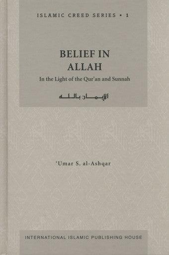 Belief in ALLAH : Islamic Creed Series 1