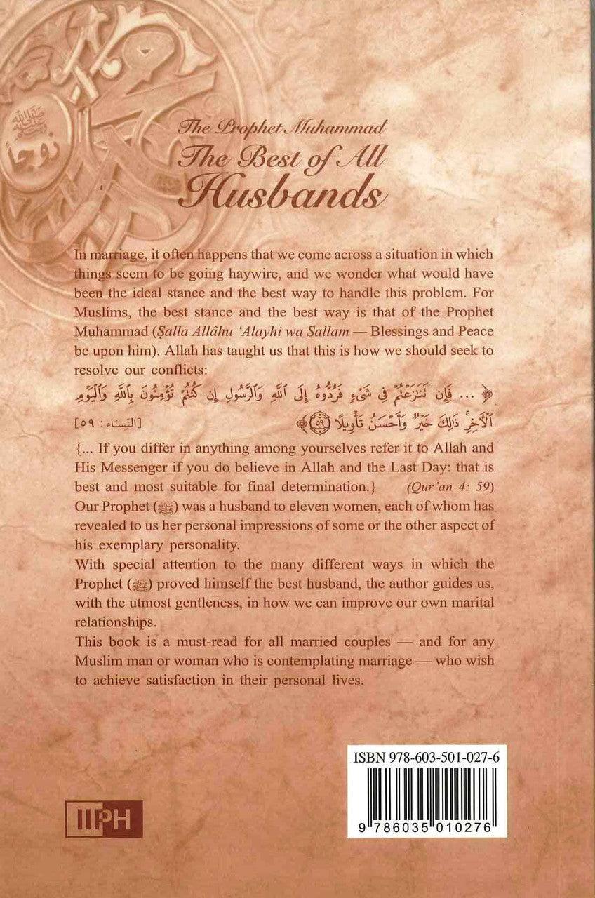 The Prophet Muhammad صلی الله علیه وآله وسلم The Best of All Husbands - NobleBookshop