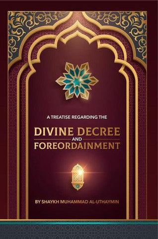 A Treatise Regarding the Divine Decree and Foreordainment