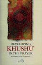 Developing Khushu In The Prayer - NobleBookshop