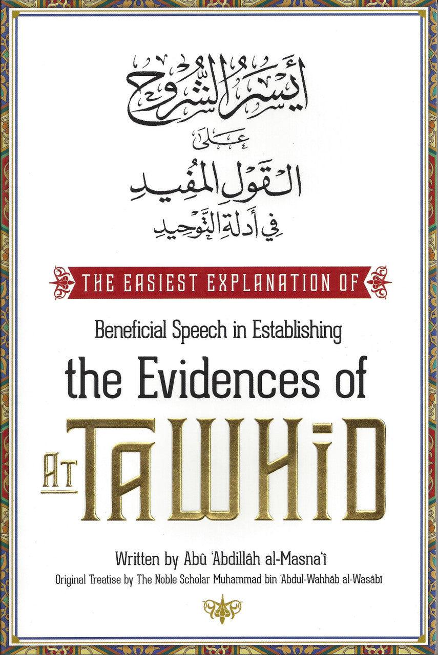 The Easiest Explanation of Beneficial Speech in Establishing the Evidences of aat-Tawhid "Al-Qawl Al-Mufeed"