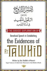 The Easiest Explanation of Beneficial Speech in Establishing the Evidences of aat-Tawhid "Al-Qawl Al-Mufeed"