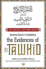 The Easiest Explanation of Beneficial Speech in Establishing the Evidences of aat-Tawhid "Al-Qawl Al-Mufeed"
