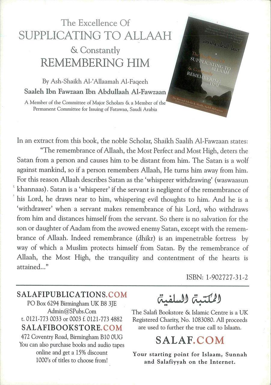 The Excellence of Supplicating to Allaah & Constantly Remembering Him