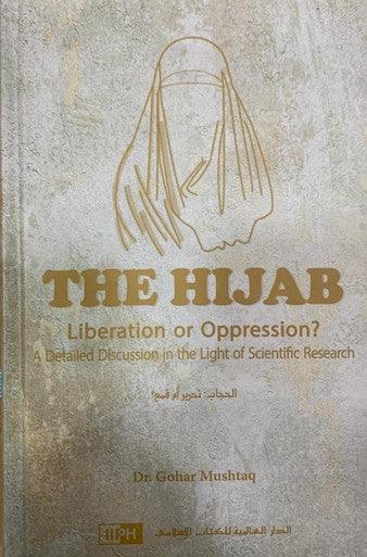 The Hijab : Liberation Or Oppression ?