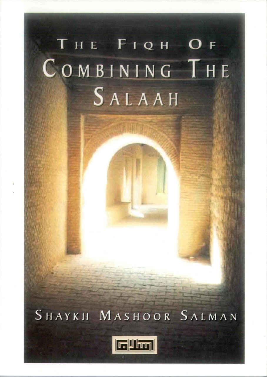 Fiqh of Combining the Salaah