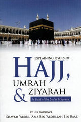 Explaining Issues Of Hajj Umrah & Ziyarah(in Light Of The Quran & Sunnah)