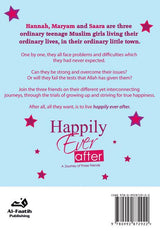 Happily Ever After : A Journey of Three Friends : Islamic Novel
