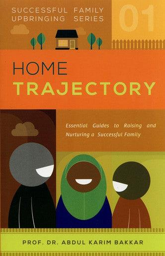 Home Trajectory (Successful Family Upbringing Series 01)