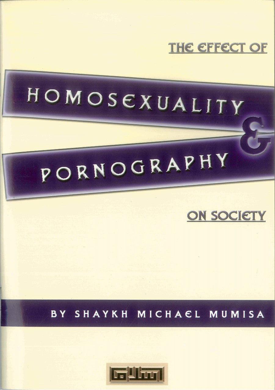 The Effect of Homosexuality & Pornography on Society