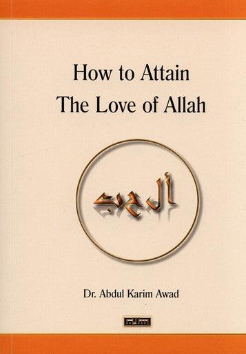 How to Attain The love of Allah