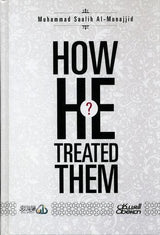 How He Treated Them?