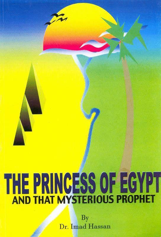 The Princess of Egypt and That Mysterious Prophet