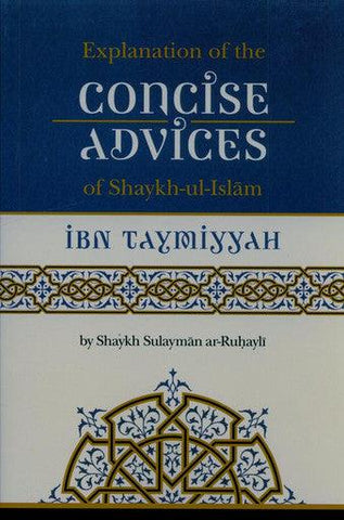 Explanation of Concise Advices of Shaykh Ibn Taymiyyah