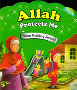 Allah Protects Me (Iman Building Series)