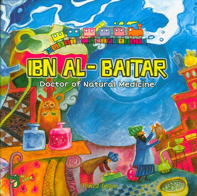 Ibn Al-Baitar: Doctor of Natural Medicine (Muslim Scientists)