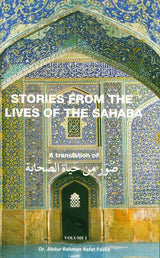 Stories From The Lives Of The Sahaba (vol 1)