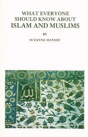 What Everyone Should Know About Islam and Muslims