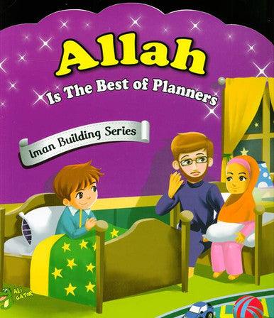 Allah Is The Best Of Planners Iman Building Series