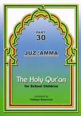 The Holy Qur'an for School Children: Juz 'Amma - Part 30