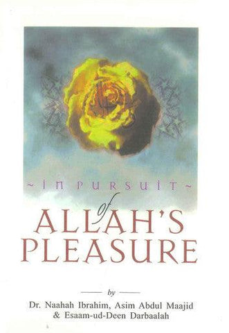 In pursuit of Allah's Pleasure