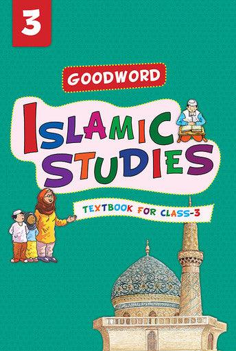 Goodword Islamic Studies: Textbook for Class-3