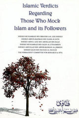 Islamic Verdicts Regarding Those Who Mock Islam and its Followers