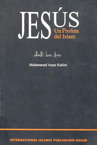 Jesús, Profeta del Islam (Spanish)