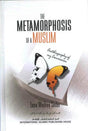 The Metamorphosis of A Muslim Autobiography of My Conversion - NobleBookshop