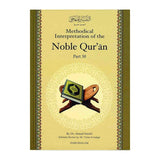 Methodical Interpretation Of The Noble Quran (Part-30)