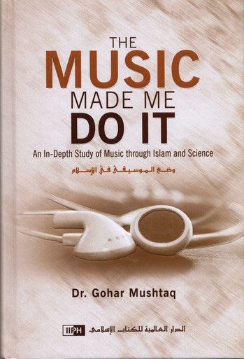 The Music Made Me Do It