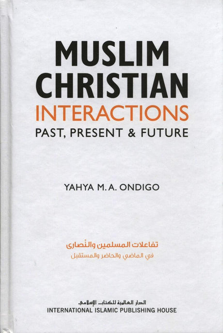Muslim Christian Interactions : Past , Present & Future - NobleBookshop